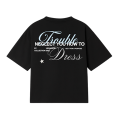 TROUBLE TO DRESS